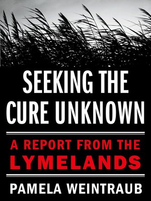 cover image of Seeking the Cure Unknown: a Report from the Lymelands